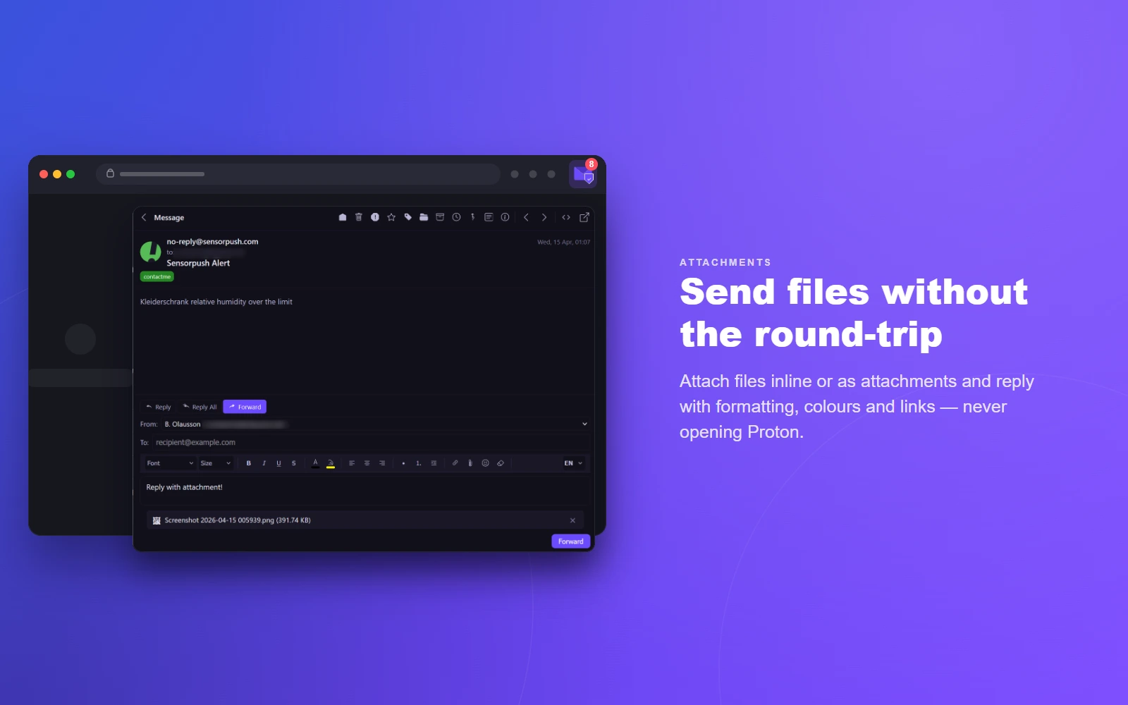 Attachments — send files inline or as attachments and reply with formatting, never opening Proton