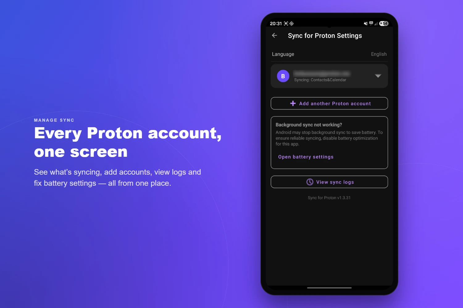 Every Proton account on one screen — see what's syncing, add accounts, view logs and fix battery settings from one place