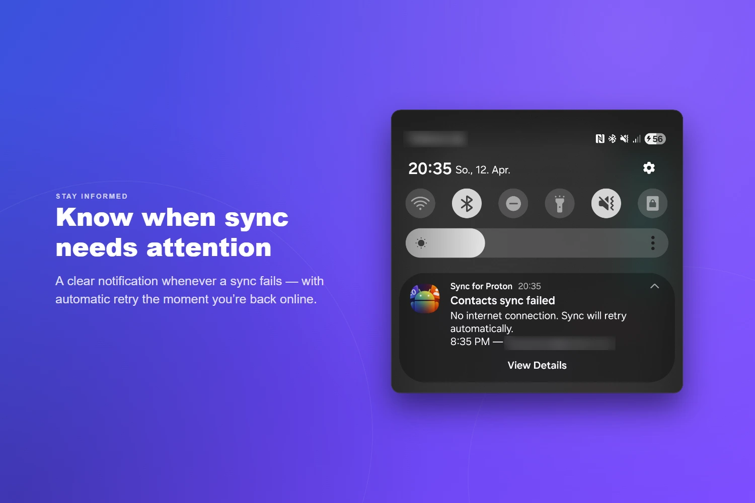 Know when sync needs attention — a clear notification whenever a sync fails, with automatic retry when you're back online